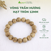 VÒNG TRẦM HẠT TRÒN 12MM